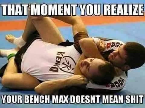 your bench max doesnt mean shit - 18 Funny Memes Only Grapplers Will Understand